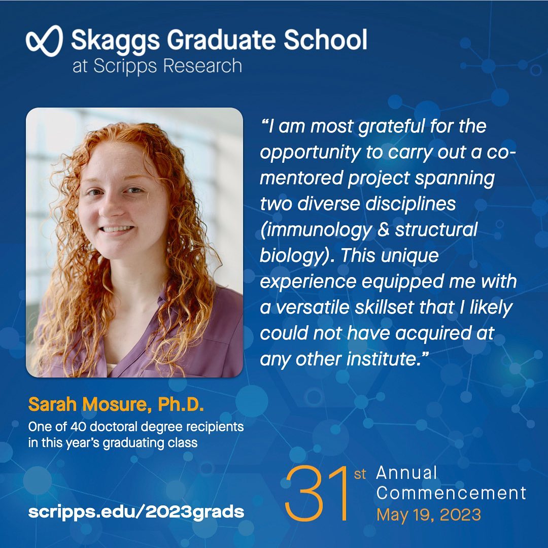 Skaggs Graduate School at Scripps Research promotional graphic featuring a headshot of Sarah Mosure, Ph.D. Her testimonial reads: 'I am most grateful for the opportunity to carry out a co-mentored project spanning two diverse disciplines (immunology & structural biology). This unique experience equipped me with a versatile skillset that I likely could not have acquired at any other institute.'
